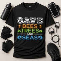 Save Bees Trees And Seas Earth Day Environmentalist Ocean Performance Shirt