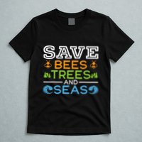 Save Bees Trees And Seas Earth Day Environmentalist Ocean T-Shirt