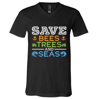 Save Bees Trees And Seas Earth Day Environmentalist Ocean V-Neck T-Shirt