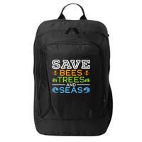 Save Bees Trees And Seas Earth Day Environmentalist Ocean City Backpack