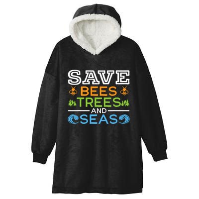 Save Bees Trees And Seas Earth Day Environmentalist Ocean Hooded Wearable Blanket