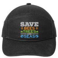 Save Bees Trees And Seas Earth Day Environmentalist Ocean 7-Panel Snapback Hat
