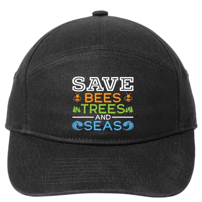 Save Bees Trees And Seas Earth Day Environmentalist Ocean 7-Panel Snapback Hat
