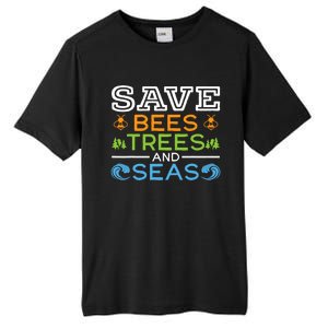 Save Bees Trees And Seas Earth Day Environmentalist Ocean Tall Fusion ChromaSoft Performance T-Shirt