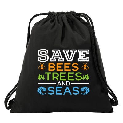 Save Bees Trees And Seas Earth Day Environmentalist Ocean Drawstring Bag
