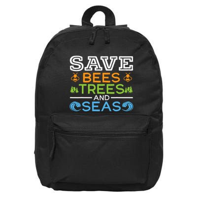 Save Bees Trees And Seas Earth Day Environmentalist Ocean 16 in Basic Backpack