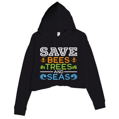 Save Bees Trees And Seas Earth Day Environmentalist Ocean Crop Fleece Hoodie