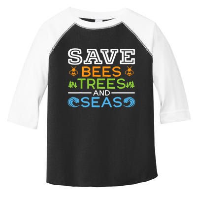 Save Bees Trees And Seas Earth Day Environmentalist Ocean Toddler Fine Jersey T-Shirt