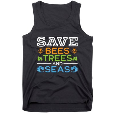 Save Bees Trees And Seas Earth Day Environmentalist Ocean Tank Top
