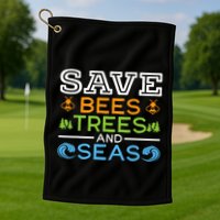 Save Bees Trees And Seas Earth Day Environmentalist Ocean Golf Towel