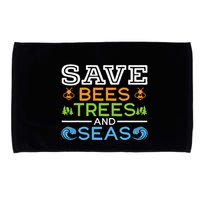 Save Bees Trees And Seas Earth Day Environmentalist Ocean Microfiber Hand Towel