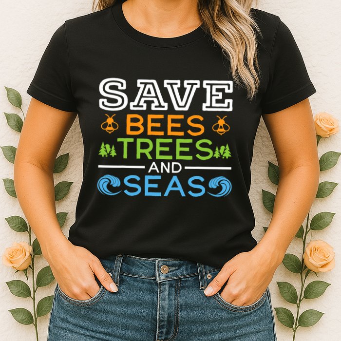 Save Bees Trees And Seas Earth Day Environmentalist Ocean Womens T-Shirt