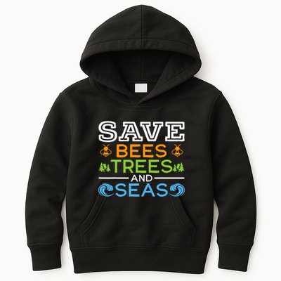 Save Bees Trees And Seas Earth Day Environmentalist Ocean Kids Hoodie