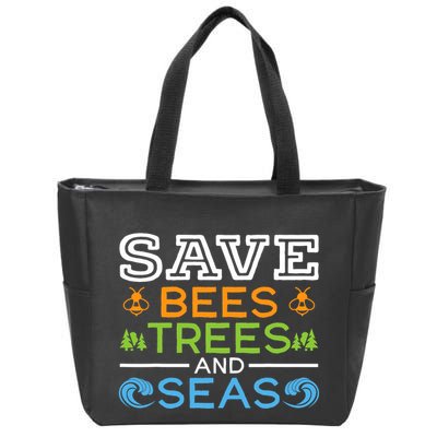 Save Bees Trees And Seas Earth Day Environmentalist Ocean Zip Tote Bag