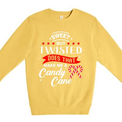 Sweet But Twisted Does That Make Me A Candy Cane Gift Premium Crewneck Sweatshirt