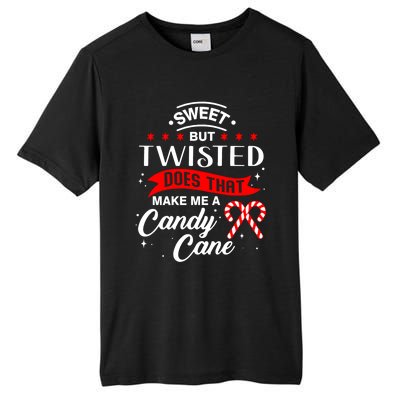 Sweet But Twisted Does That Make Me A Candy Cane Gift Tall Fusion ChromaSoft Performance T-Shirt