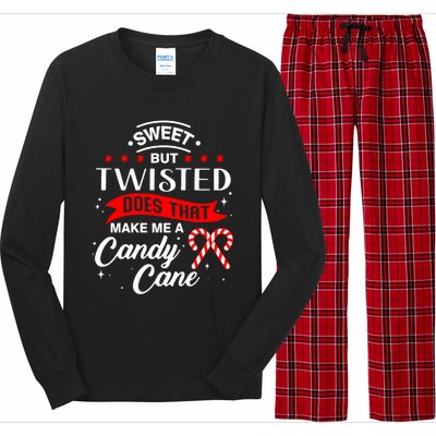 Sweet But Twisted Does That Make Me A Candy Cane Gift Long Sleeve Pajama Set