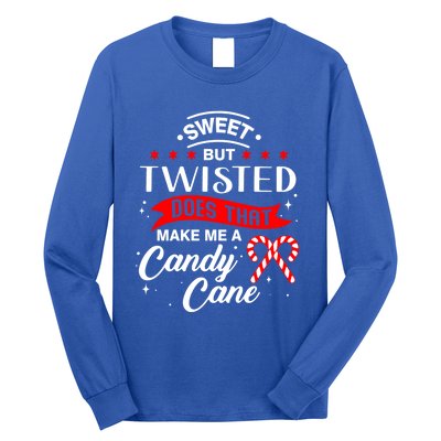 Sweet But Twisted Does That Make Me A Candy Cane Gift Long Sleeve Shirt