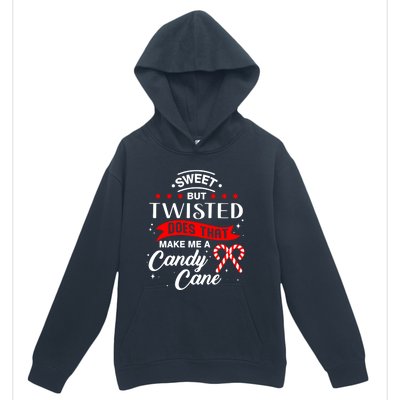 Sweet But Twisted Does That Make Me A Candy Cane Gift Urban Pullover Hoodie