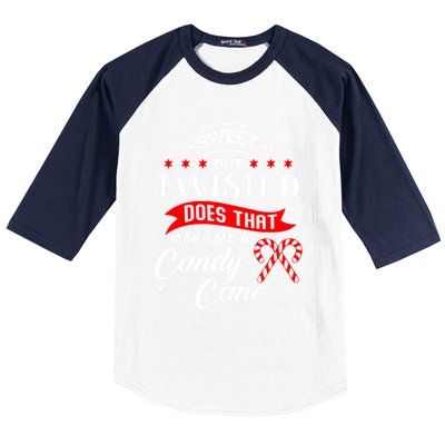 Sweet But Twisted Does That Make Me A Candy Cane Gift Baseball Sleeve Shirt