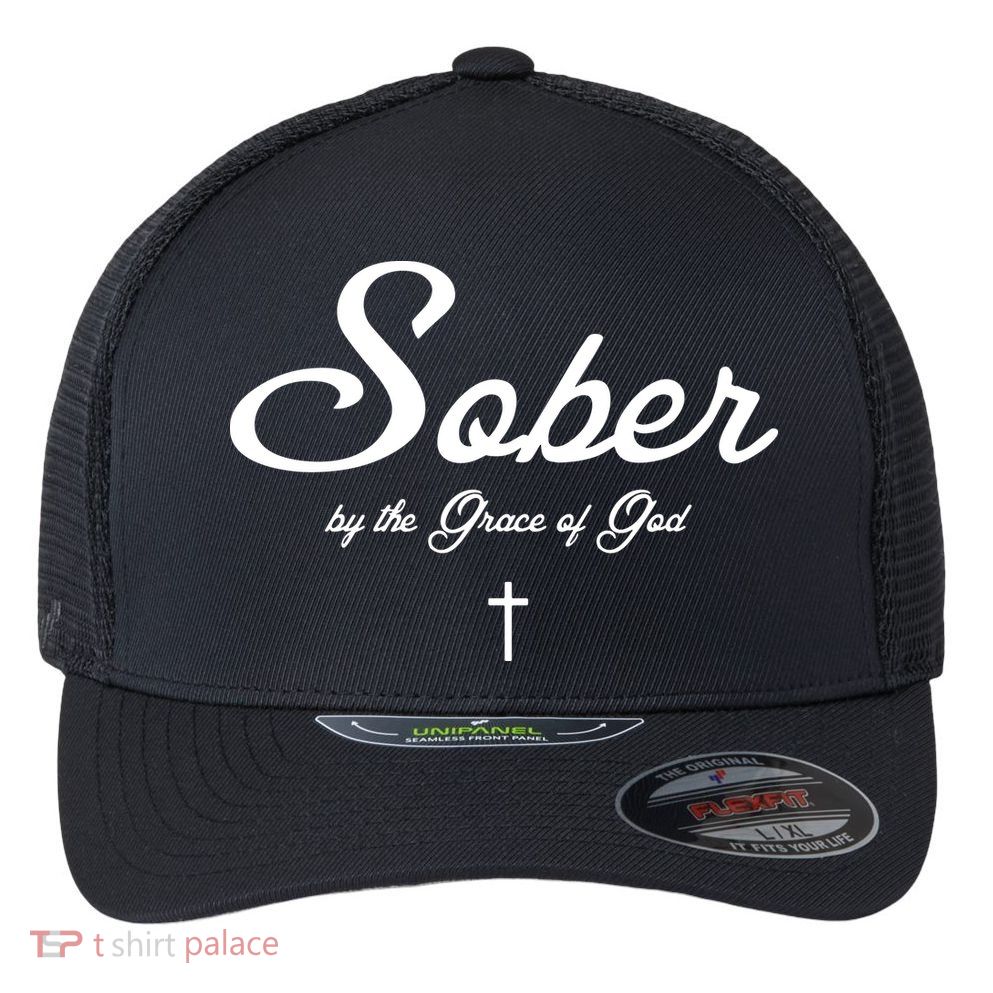 Sober By The Grace Of God Recovery Funny Christian Flexfit Unipanel Trucker Cap