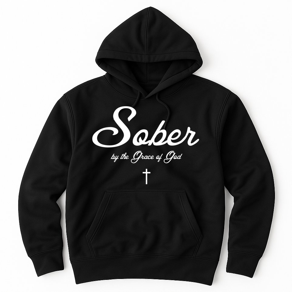 Sober By The Grace Of God Recovery Funny Christian Hoodie