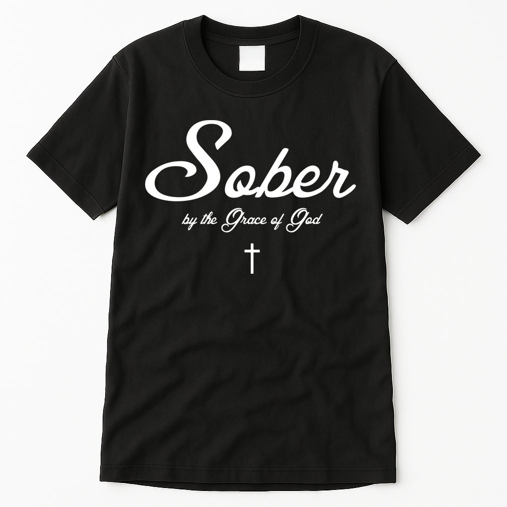 Sober By The Grace Of God Recovery Funny Christian Tall T-Shirt