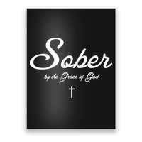 Sober By The Grace Of God Recovery Funny Christian Poster