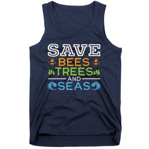 Save Bees Trees And Seas Earth Day Environmentalist Ocean Tank Top