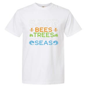 Save Bees Trees And Seas Earth Day Environmentalist Ocean Garment-Dyed Heavyweight T-Shirt