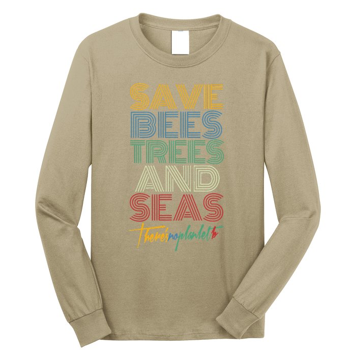 Save Bees Trees Seas Climate Change Earth Day Long Sleeve Shirt