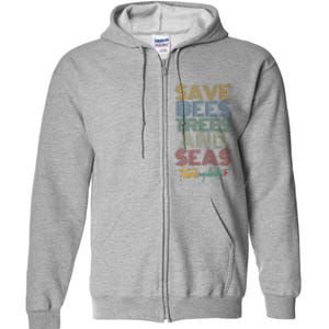 Save Bees Trees Seas Climate Change Earth Day Full Zip Hoodie