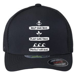 Save Bees Trees Seas Earth Day Flexfit Unipanel Trucker Cap