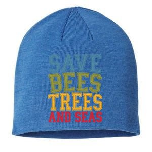 Save Bees Trees And Seas Earth Day Environtalist Ocean Great Gift Sustainable Beanie