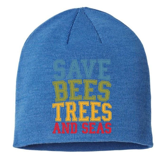 Save Bees Trees And Seas Earth Day Environtalist Ocean Great Gift Sustainable Beanie