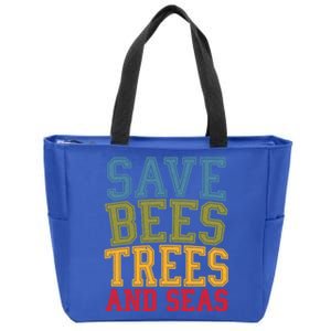 Save Bees Trees And Seas Earth Day Environtalist Ocean Great Gift Zip Tote Bag