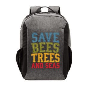 Save Bees Trees And Seas Earth Day Environtalist Ocean Great Gift Vector Backpack