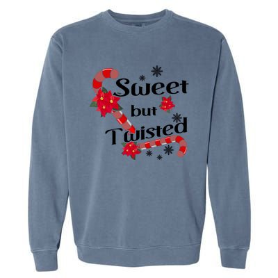 Sweet But Twisted Candy Cane Stocking Stuffer Christmas Gift Garment-Dyed Sweatshirt