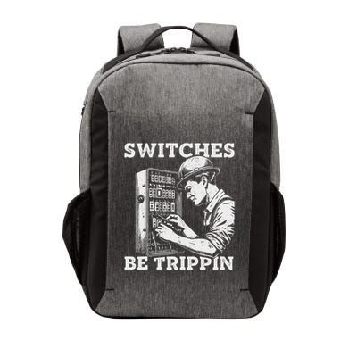 Switches Be Trippin Funny Electrician Electrical Work Vector Backpack