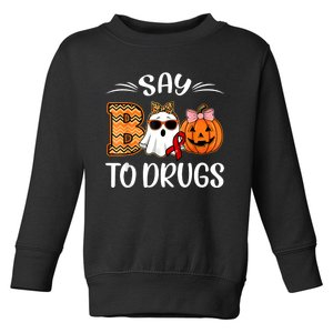 Say Boo To Drugs Red Ribbon Week Awareness Funny Halloween Toddler Sweatshirt