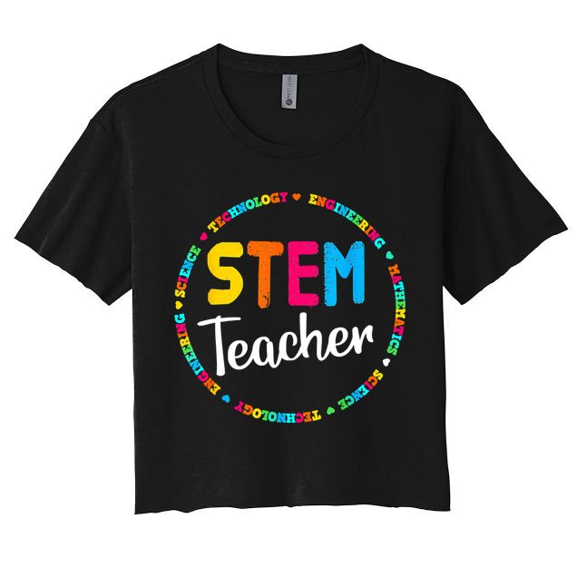 STEAM Back To School Funny STEM Teacher Women's Crop Top Tee