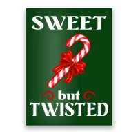 Sweet But Twisted Candy Cane Poster