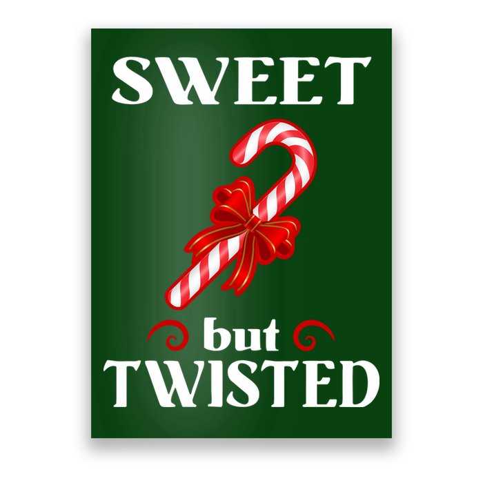 Sweet But Twisted Candy Cane Poster