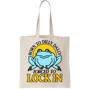 Shitheadsteve Born To Dilly Dally Frog Forced To Lock In New Tote Bag