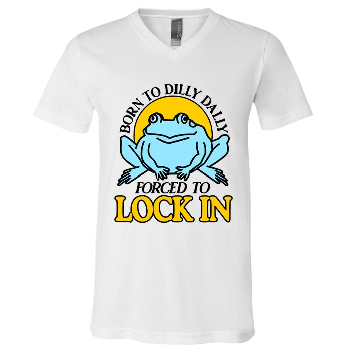 Shitheadsteve Born To Dilly Dally Frog Forced To Lock In New V-Neck T-Shirt