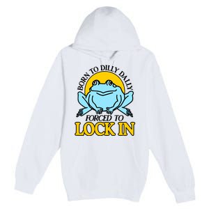 Shitheadsteve Born To Dilly Dally Frog Forced To Lock In New Premium Pullover Hoodie