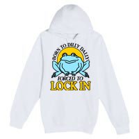 Shitheadsteve Born To Dilly Dally Frog Forced To Lock In New Premium Pullover Hoodie