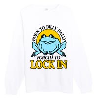 Shitheadsteve Born To Dilly Dally Frog Forced To Lock In New Premium Crewneck Sweatshirt