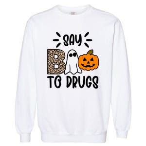 Say Boo To Drugs Awareness Halloween Garment-Dyed Sweatshirt