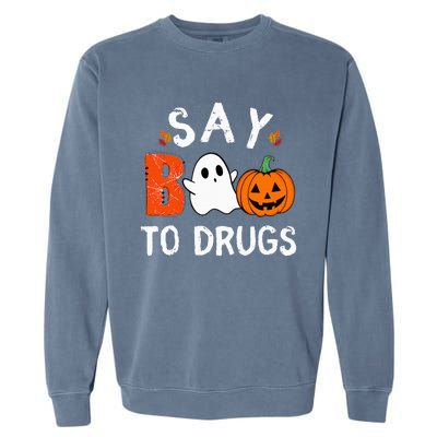 Say Boo To Drugs Funny Halloween Red Ribbon Week Awareness Garment-Dyed Sweatshirt